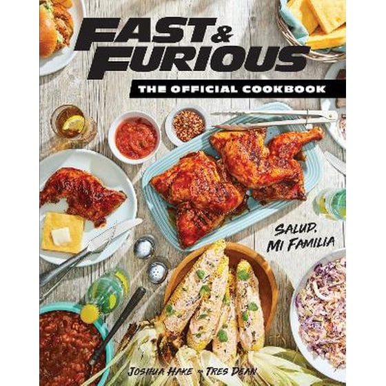 Fast & Furious: Salud Mi Familia: The Official Cookbook image 0
