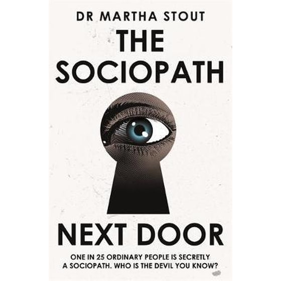 The Sociopath Next Door : The Ruthless versus the Rest of Us image 0
