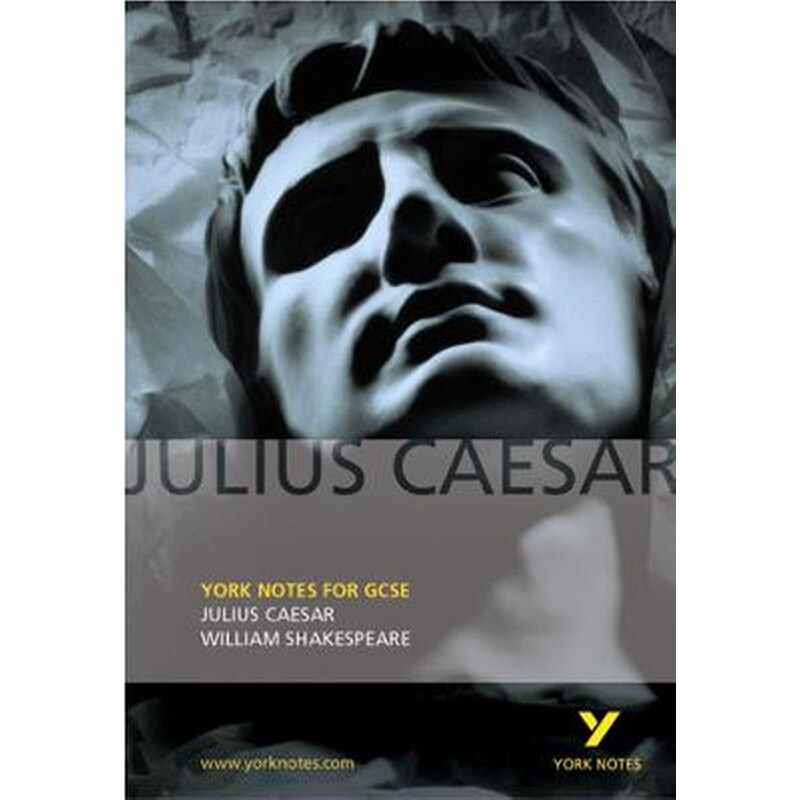 Julius Caesar: York Notes for GCSE
