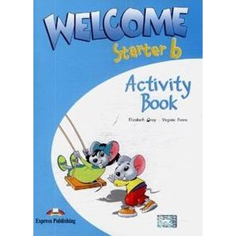 WELCOME STARTER B ACTIVITY BOOK