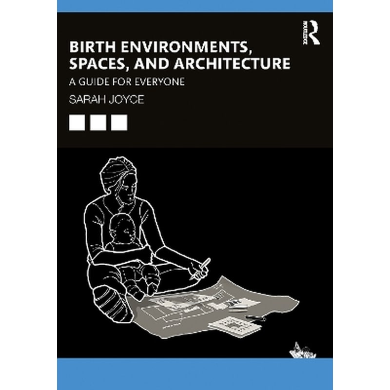 Birth Environments, Spaces and Architecture