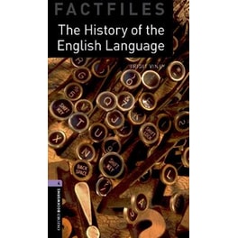 Oxford Bookworms Library Factfiles: Level 4:: The History of the English Language