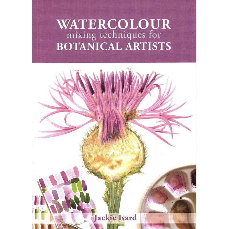 Watercolour Mixing Techniques for Botanical Artists