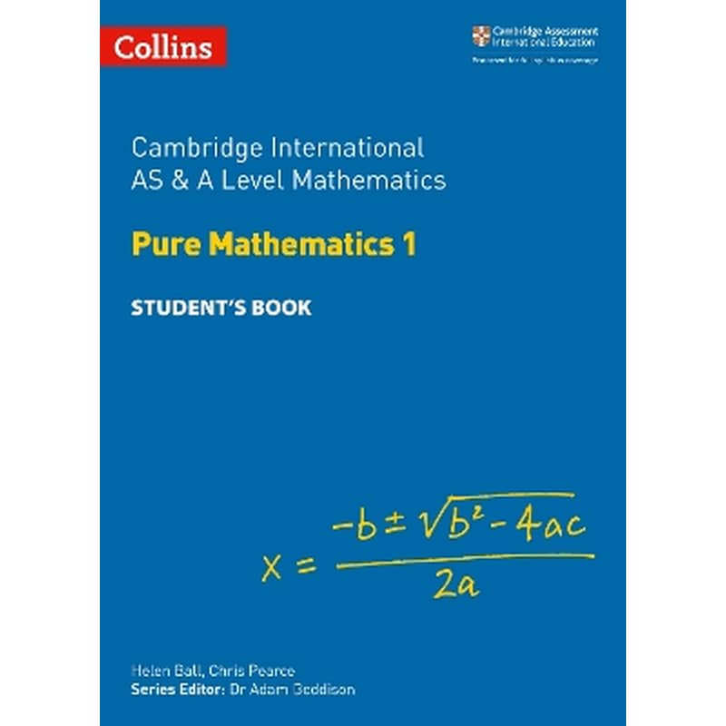 Cambridge International AS A Level Mathematics Pure Mathematics 1 Student’s Book