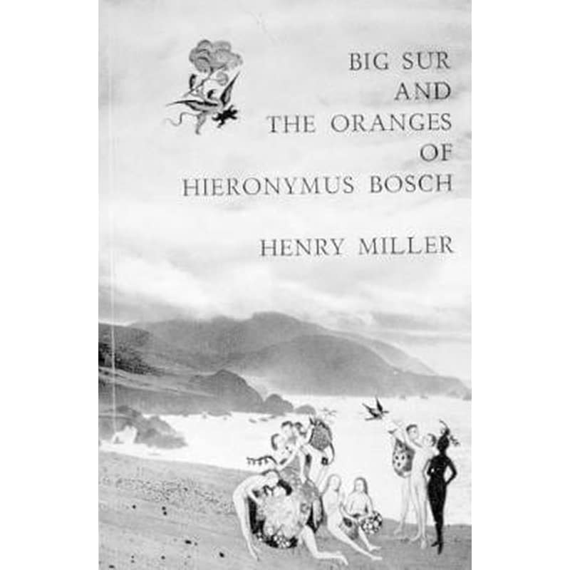 Big Sur and the Oranges of Hieronymus Bosch