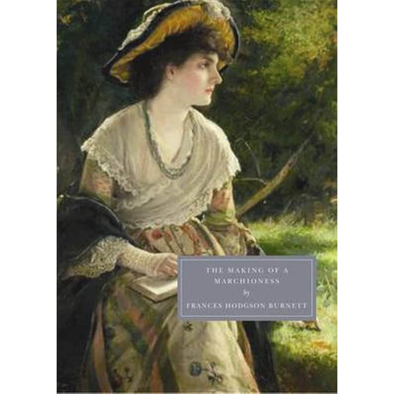 The Making of a Marchioness