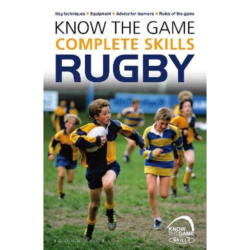 Know the Game: Complete skills: Rugby