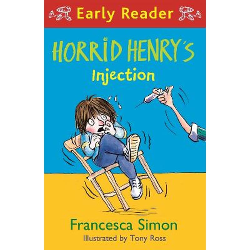 Horrid Henry Early Reader: Horrid Henrys Injection