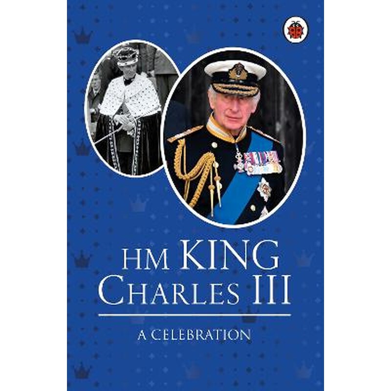HM King Charles III: A Celebration