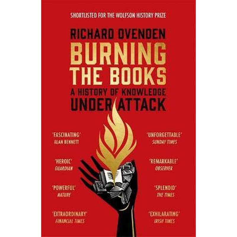 Burning the Books: RADIO 4 BOOK OF THE WEEK : A History of Knowledge Under Attack