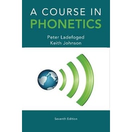 A Course in Phonetics