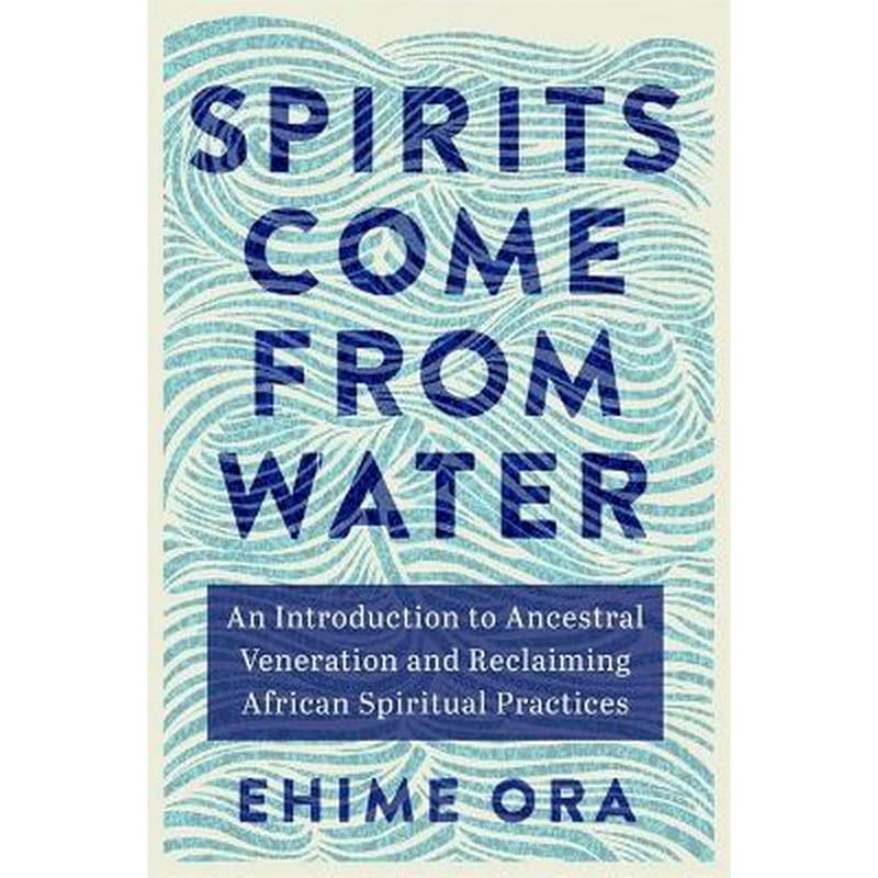 Spirits Come from Water