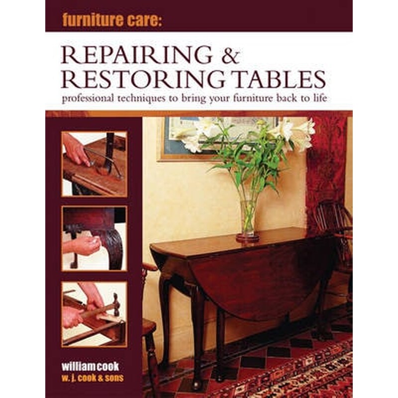 Furniture Care: Repairing Restoring Tables