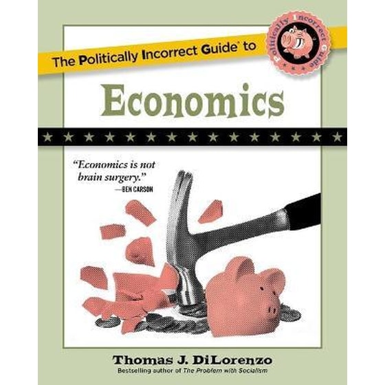 The Politically Incorrect Guide to Economics image 0