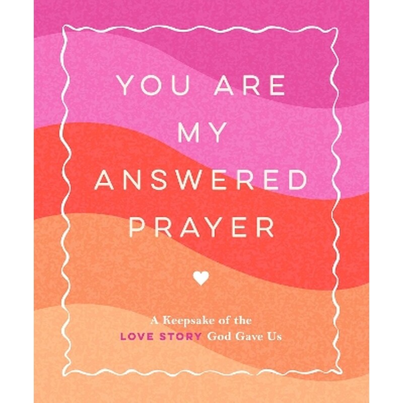 You Are My Answered Prayer