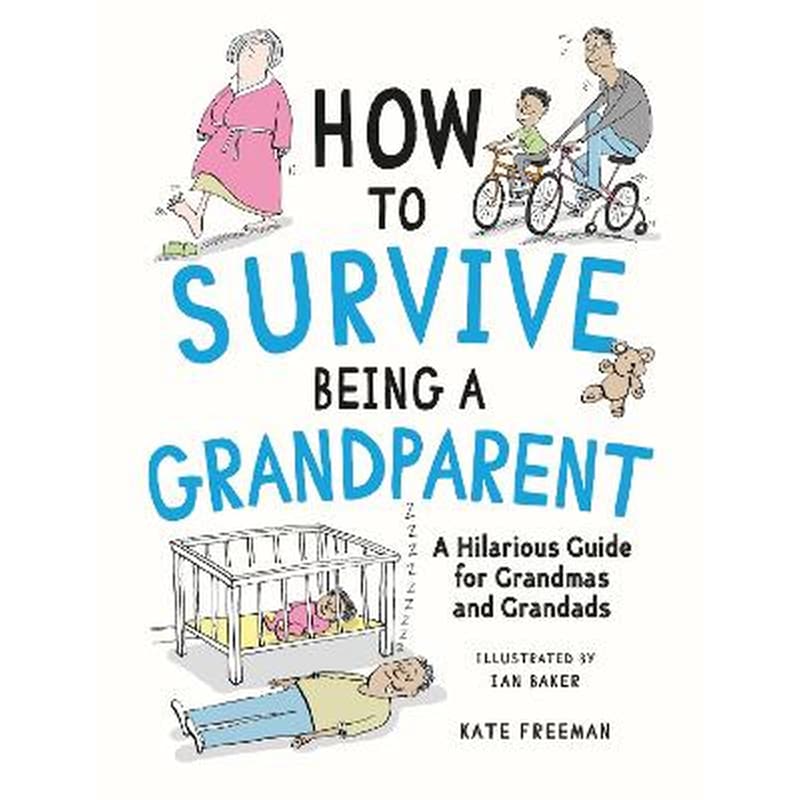 How to Survive Being a Grandparent