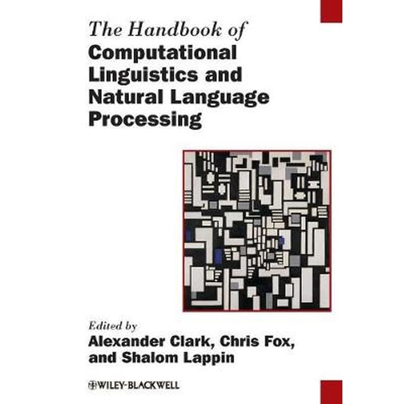 The Handbook of Computational Linguistics and Natural Language Processing