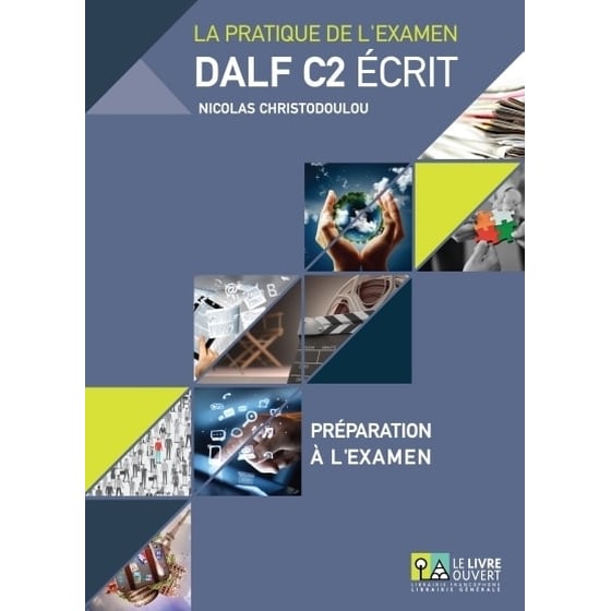 DALF C2 Écrit - ΣΕΤ Annales 2005 - 2013 + Préparation à l'examen + Livret de corriges image 0