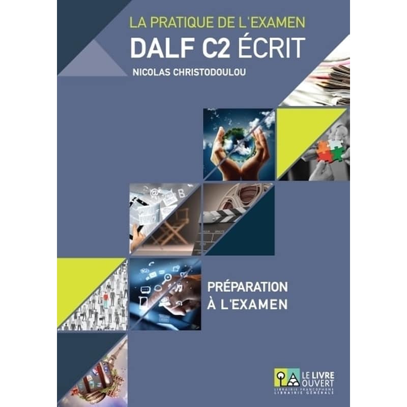 DALF C2 Écrit - ΣΕΤ Annales 2005 - 2013 + Préparation à lexamen + Livret de corriges