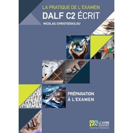 DALF C2 Écrit - ΣΕΤ Annales 2005 - 2013 + Préparation à l'examen + Livret de corriges