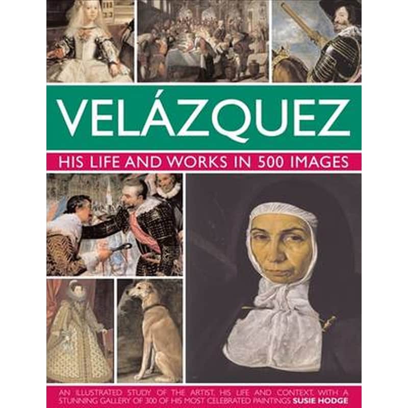 Velazquez- Life Works in 500 Images