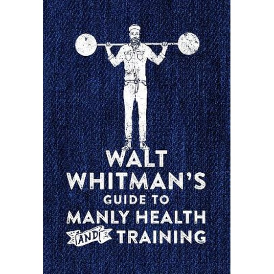 Walt Whitman's Guide to Manly Health and Training image 0