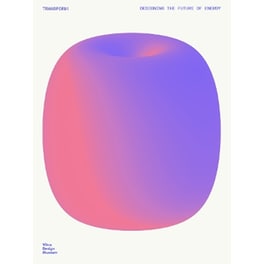 Transform! Design and the Future of Energy