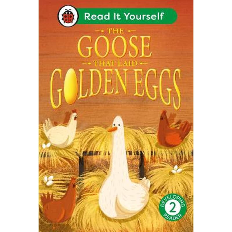 The Goose That Laid Golden Eggs: Read It Yourself - Level 2 Developing Reader
