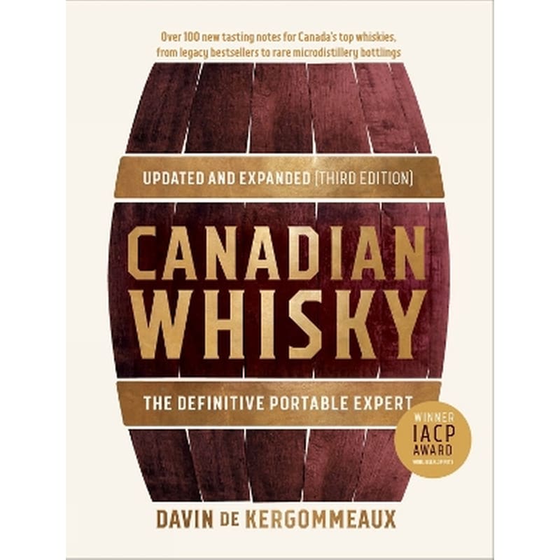Canadian Whisky, Updated And Expanded (third Edition)