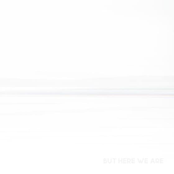 But Here We Are (White Vinyl) image 1