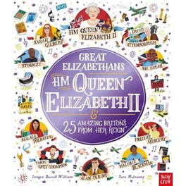 Great Elizabethans: HM Queen Elizabeth II and 25 Amazing Britons from Her Reign