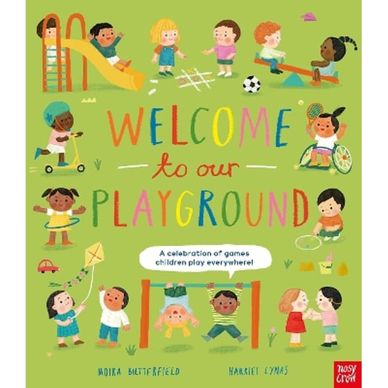 Welcome to Our Playground: A celebration of games children play everywhere image 0