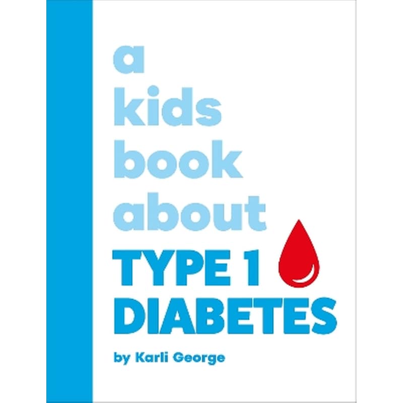A Kids Book About Type 1 Diabetes