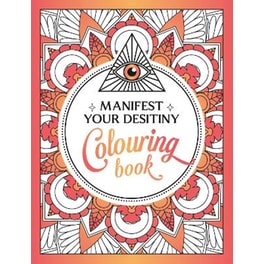 Manifest Your Destiny Colouring Book