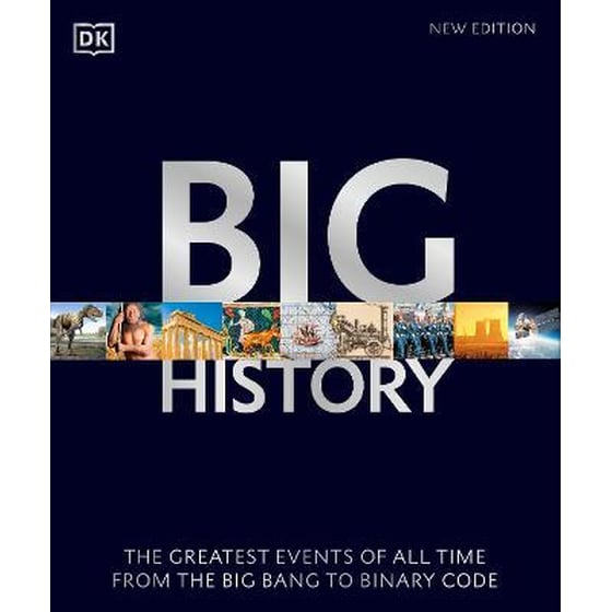 Big History : The Greatest Events of All Time From the Big Bang to Binary Code image 0