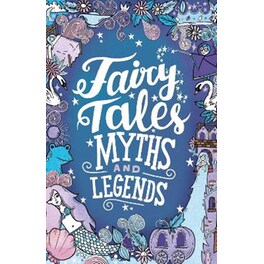 Fairy Tales, Myths and Legends