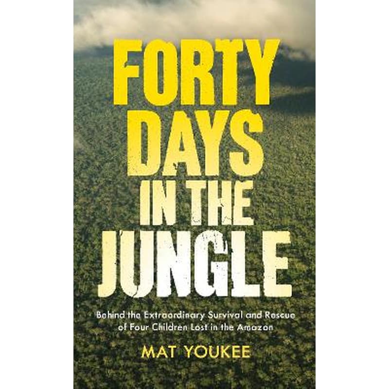 Forty Days in the Jungle