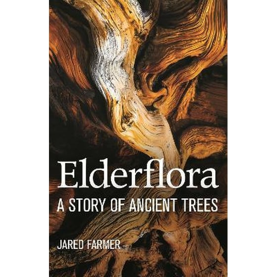 Elderflora : A Modern History of Ancient Trees image 0