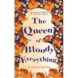 The Queen of Bloody Everything