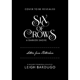 Six of Crows: A Darker Shore