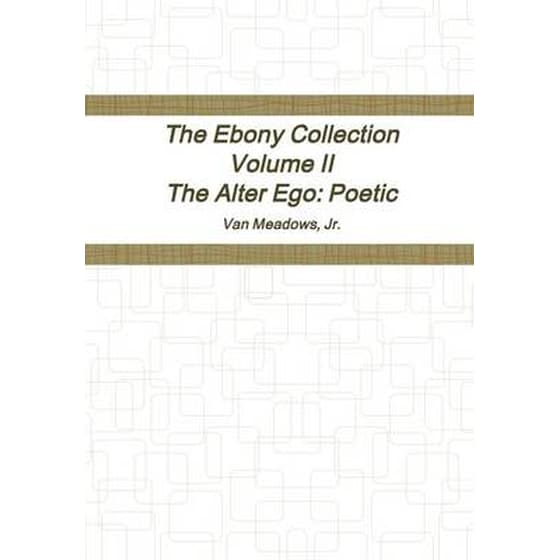 Ebony Collection Volume II The Alter Ego: Poetic image 0