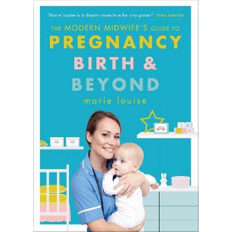 The Modern Midwifes Guide to Pregnancy, Birth and Beyond