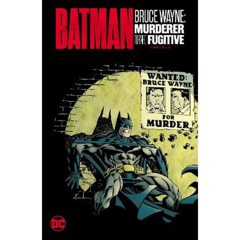 Batman: Bruce Wayne - Murderer Turned Fugitive Omnibus