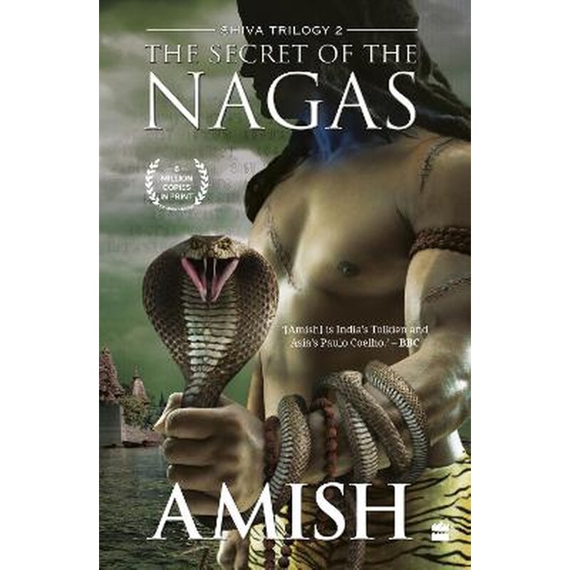 The Secret Of The Nagas (Shiva Trilogy Book 2)