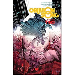 Oblivion Song by Kirkman & De Felici Volume 2