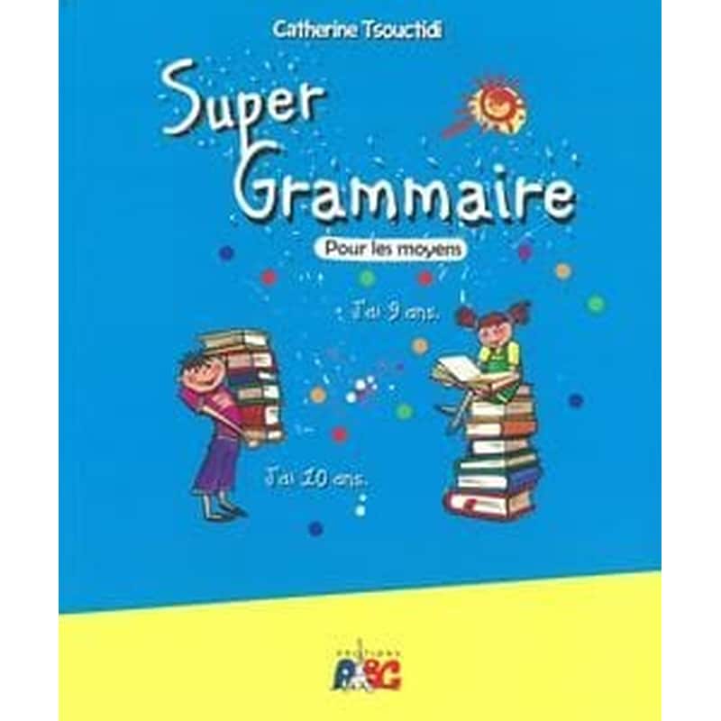 Super Grammaire Pour Les Moyens