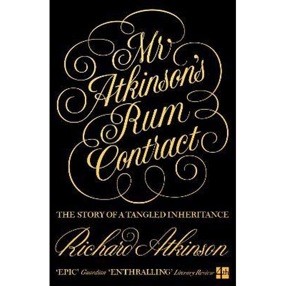Mr Atkinson's Rum Contract : The Story of a Tangled Inheritance image 0
