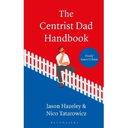 The Centrist Dad Handbook
