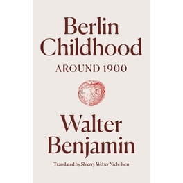 Berlin Childhood around 1900