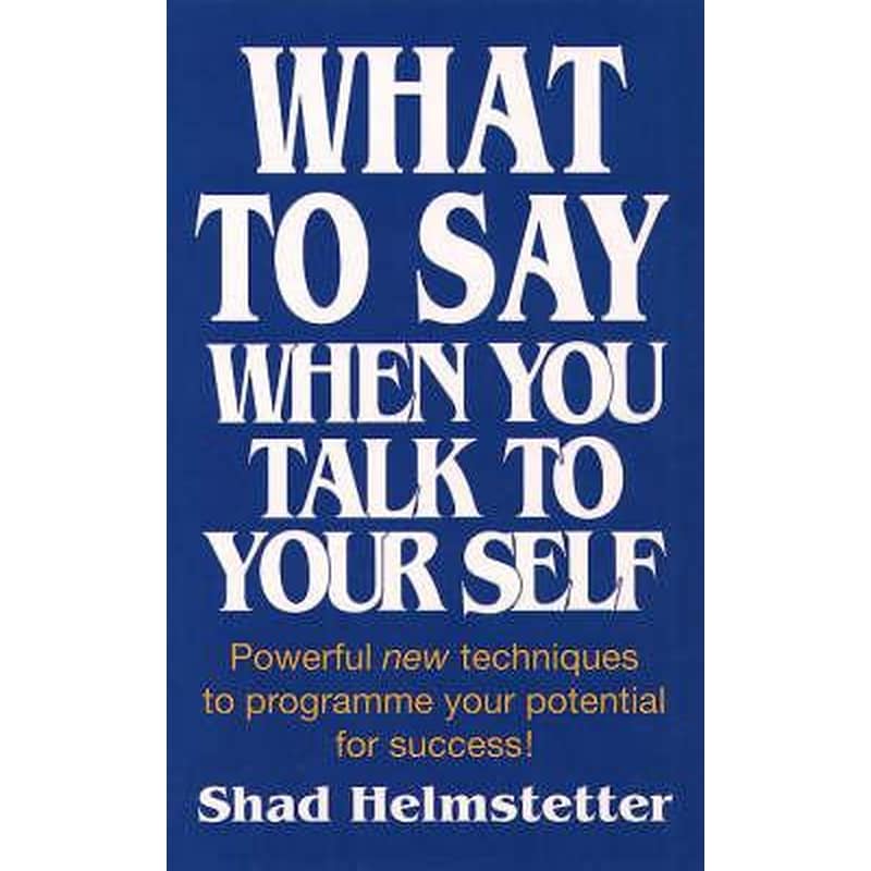 What to Say When You Talk to Yourself 1734767